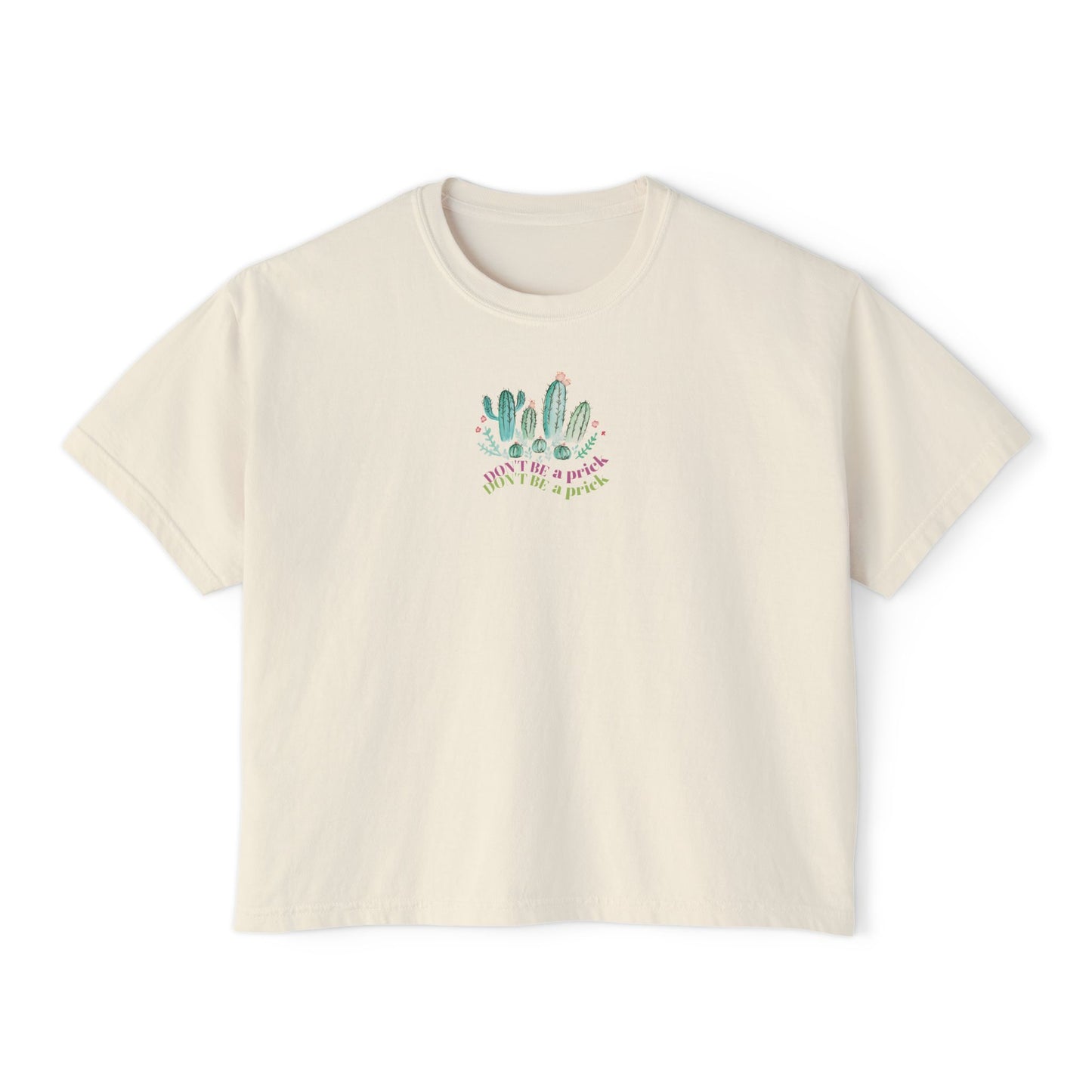 Don't be a prick Cactus Funny T-Shirt