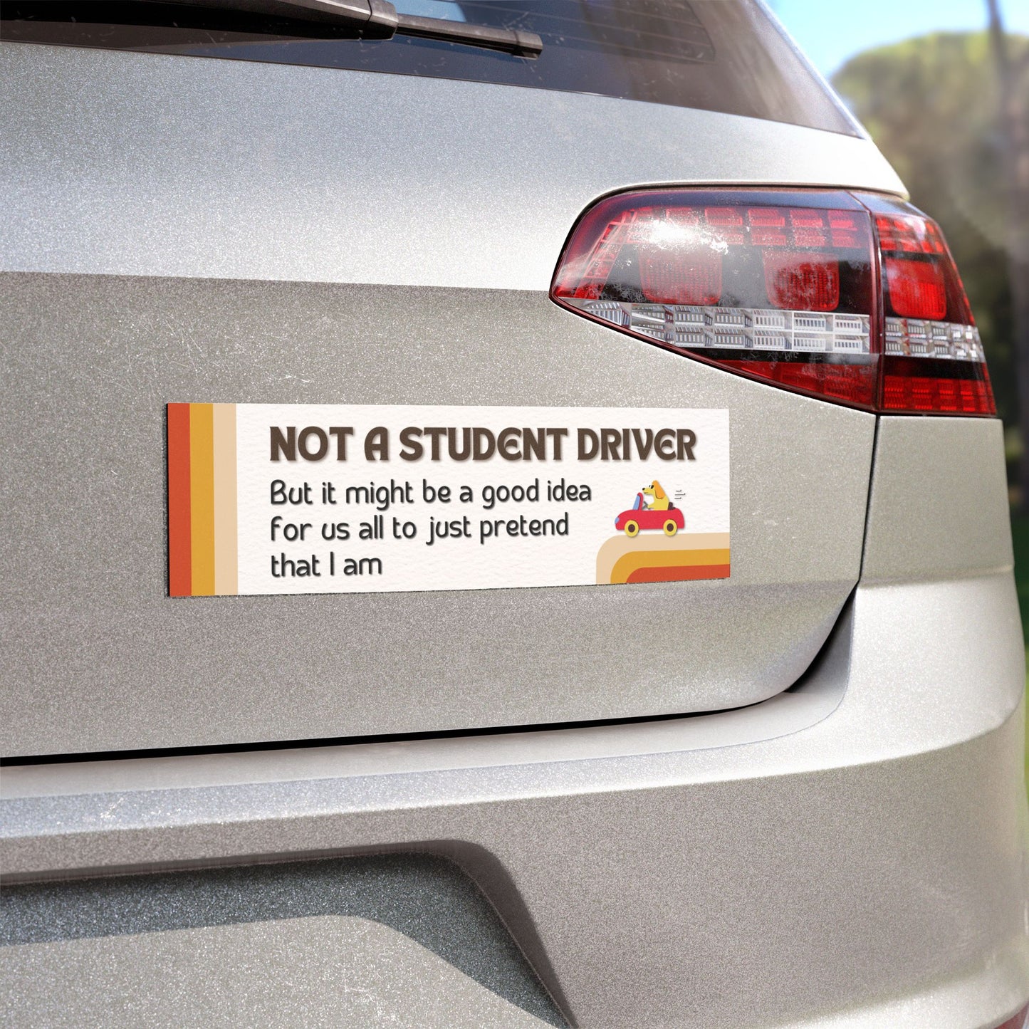 Humorous Car Magnet - 'Not a Student Driver'